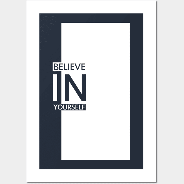 Believe In Yourself! Wall Art by dblaiya